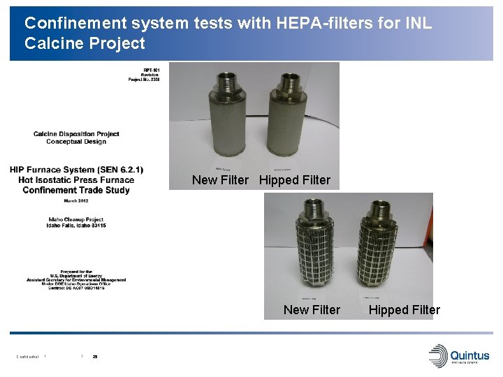 Confinement system tests with HEPA-filters for INL Calcine Project New Filter Hipped Filter New