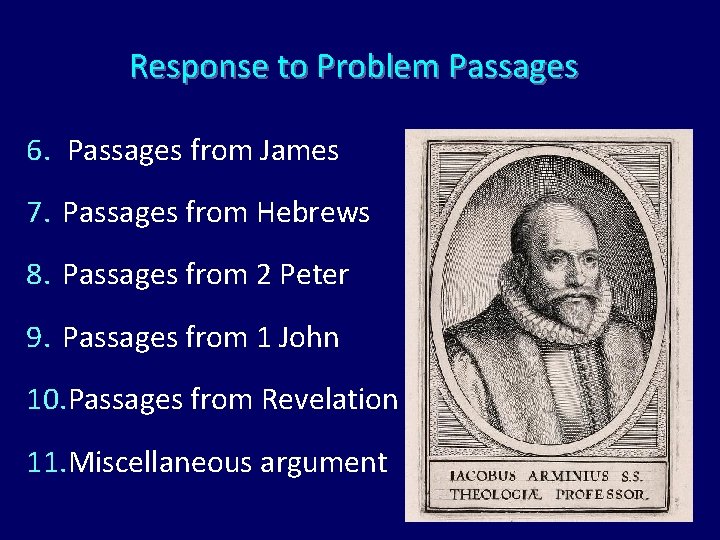 Response to Problem Passages 6. Passages from James 7. Passages from Hebrews 8. Passages