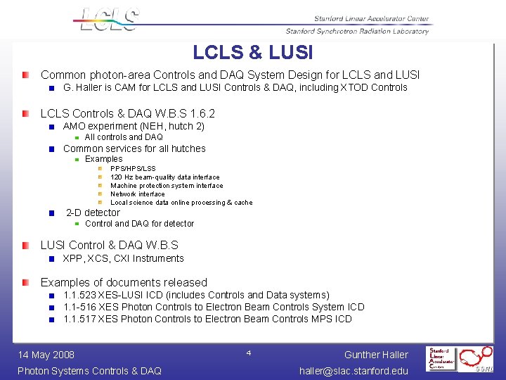 LCLS & LUSI Common photon-area Controls and DAQ System Design for LCLS and LUSI LCLS & LUSI Common photon-area Controls and DAQ System Design for LCLS and LUSI