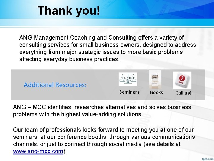 Thank you! ANG Management Coaching and Consulting offers a variety of consulting services for
