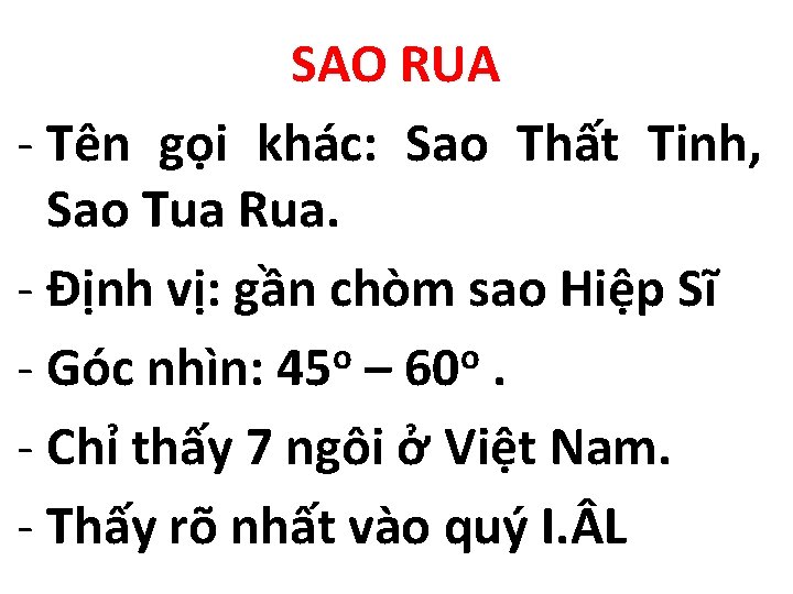 SAO RUA - Tên gọi khác: Sao Thất Tinh, Sao Tua Rua. - Định