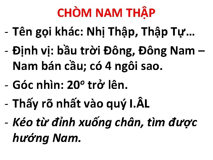 - CHÒM NAM THẬP Tên gọi khác: Nhị Thập, Thập Tự… Định vị: bầu