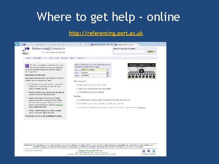 Where to get help - online http: //referencing. port. ac. uk 