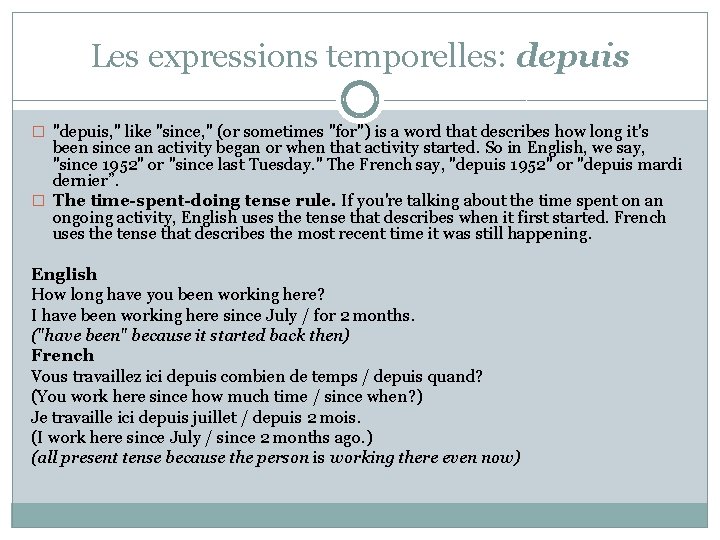 Les expressions temporelles: depuis � "depuis, " like "since, " (or sometimes "for") is Les expressions temporelles: depuis � "depuis, " like "since, " (or sometimes "for") is