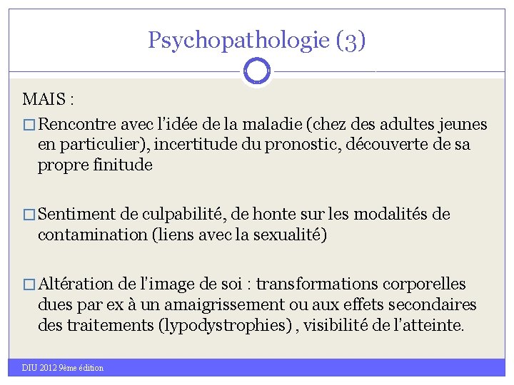 Psychopathologie (3) MAIS : � Rencontre avec l’idée de la maladie (chez des adultes