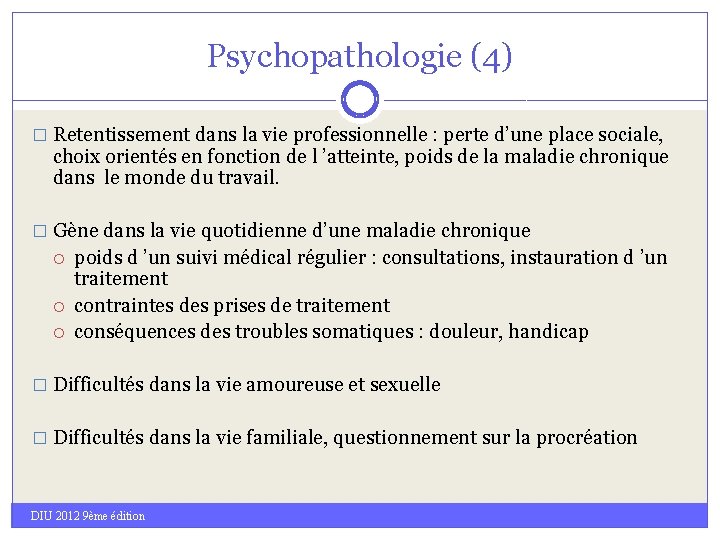 Psychopathologie (4) � Retentissement dans la vie professionnelle : perte d’une place sociale, choix