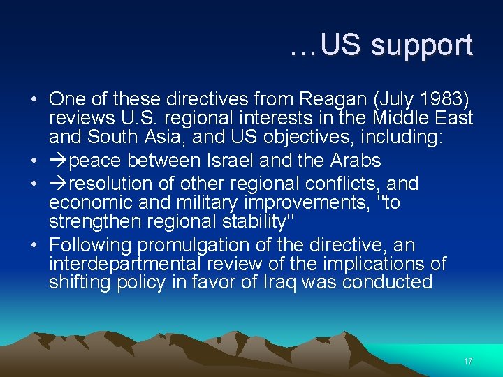 …US support • One of these directives from Reagan (July 1983) reviews U. S.