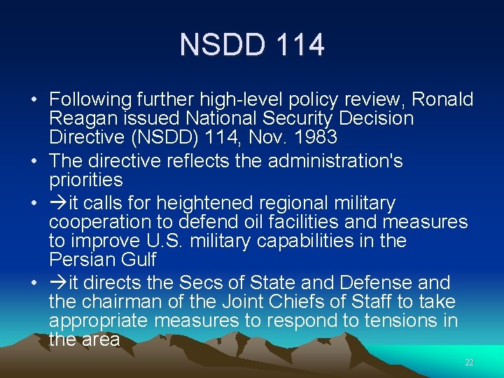 NSDD 114 • Following further high-level policy review, Ronald Reagan issued National Security Decision