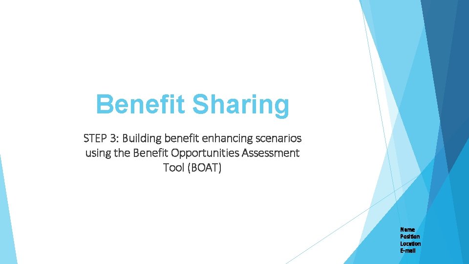 Benefit Sharing STEP 3: Building benefit enhancing scenarios using the Benefit Opportunities Assessment Tool