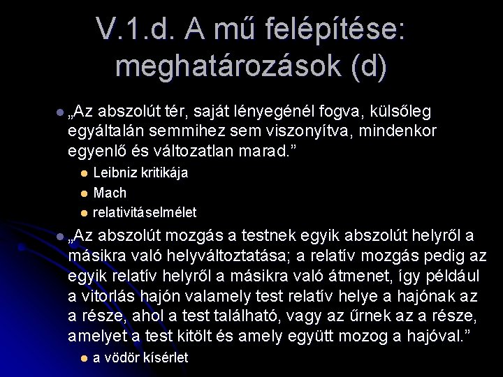 V. 1. d. A mű felépítése: meghatározások (d) l „Az abszolút tér, saját lényegénél