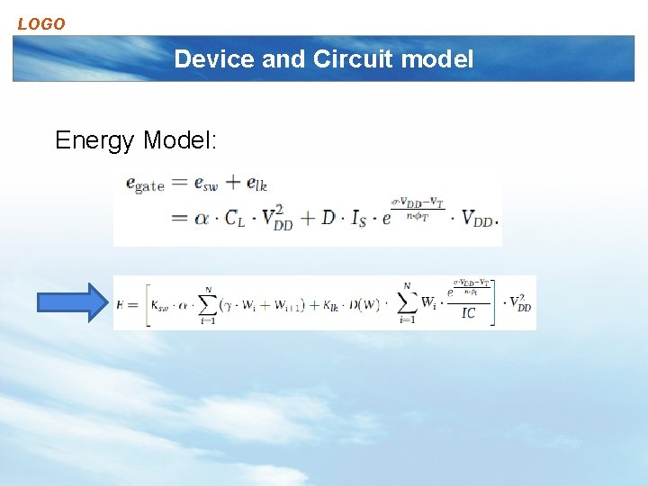 LOGO Device and Circuit model Energy Model: 