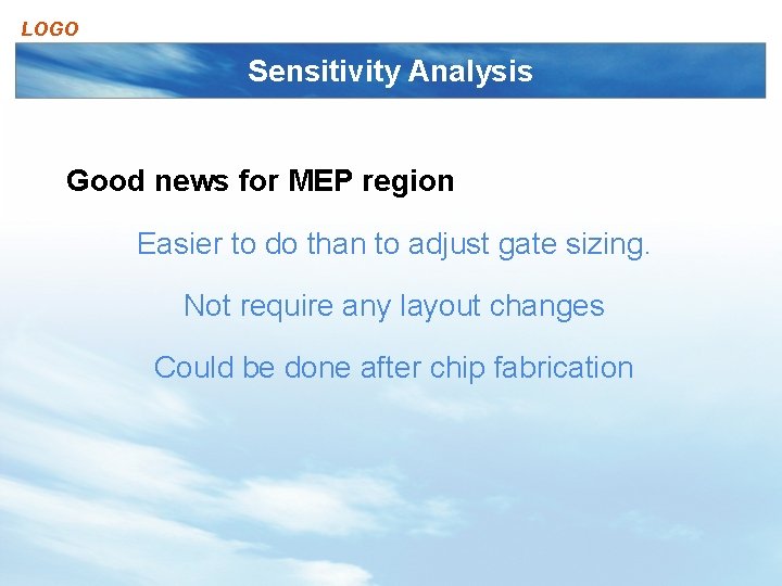 LOGO Sensitivity Analysis Good news for MEP region Easier to do than to adjust