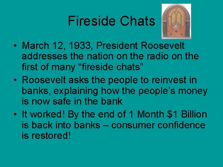 Fireside Chats • March 12, 1933, President Roosevelt addresses the nation on the radio