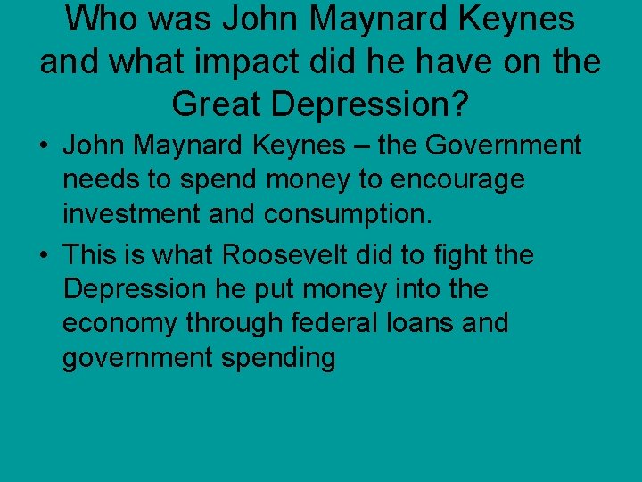 Who was John Maynard Keynes and what impact did he have on the Great