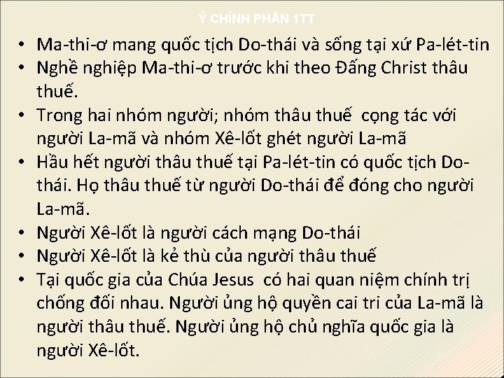 Ý CHÍNH PHẦN 1 TT • Ma-thi-ơ mang quốc tịch Do-thái và sống tại