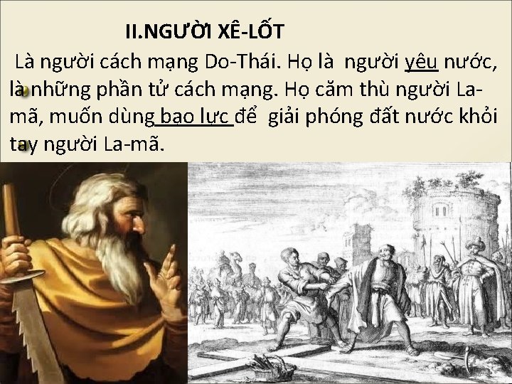 II. NGƯỜI XÊ-LỐT Là người cách mạng Do-Thái. Họ là người yêu nước, là