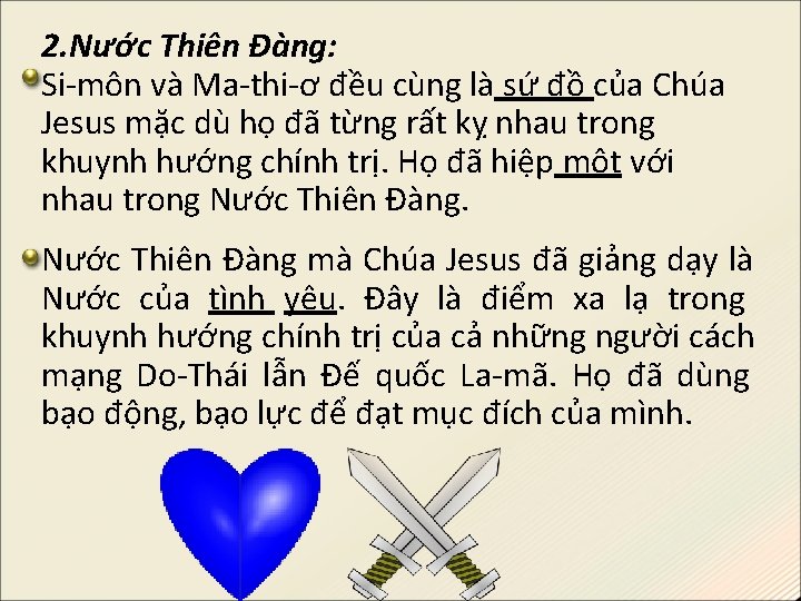 2. Nước Thiên Đàng: Si-môn và Ma-thi-ơ đều cùng là sứ đồ của Chúa