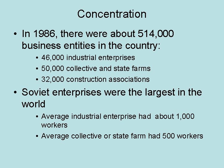Concentration • In 1986, there were about 514, 000 business entities in the country: