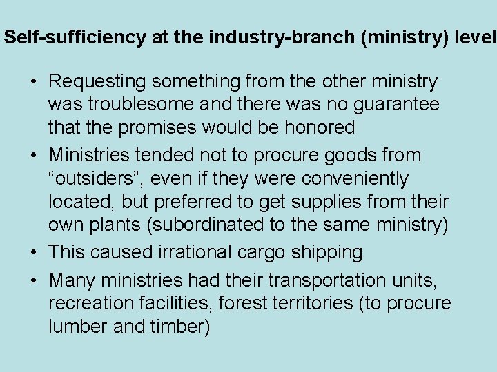 Self-sufficiency at the industry-branch (ministry) level • Requesting something from the other ministry was