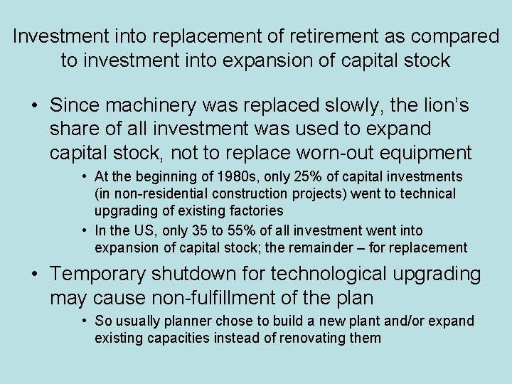 Investment into replacement of retirement as compared to investment into expansion of capital stock