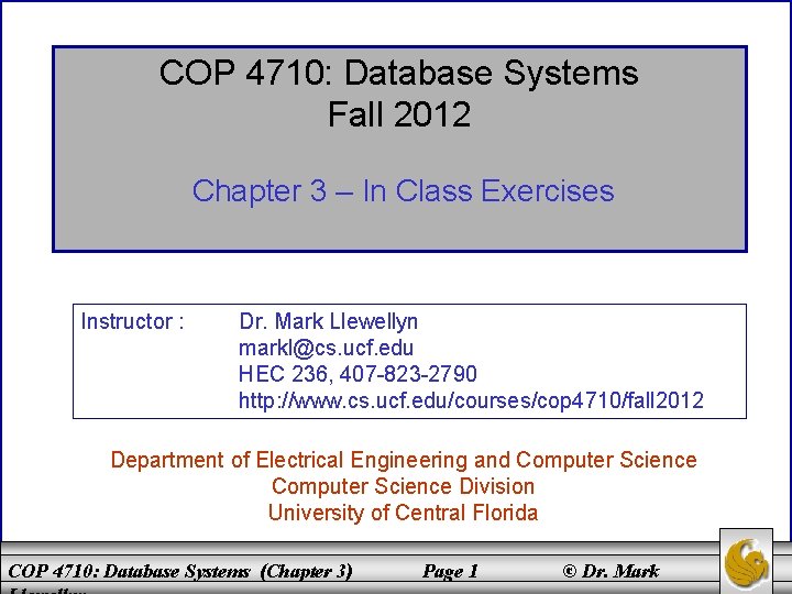 COP 4710: Database Systems Fall 2012 Chapter 3 – In Class Exercises Instructor :