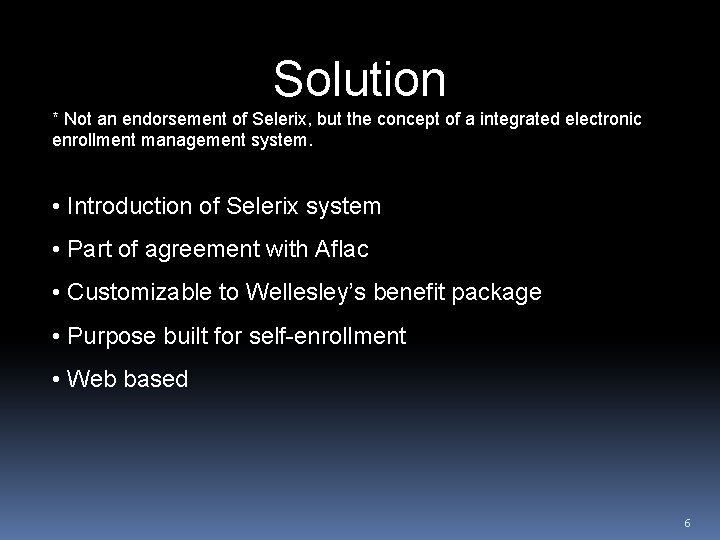 Solution * Not an endorsement of Selerix, but the concept of a integrated electronic