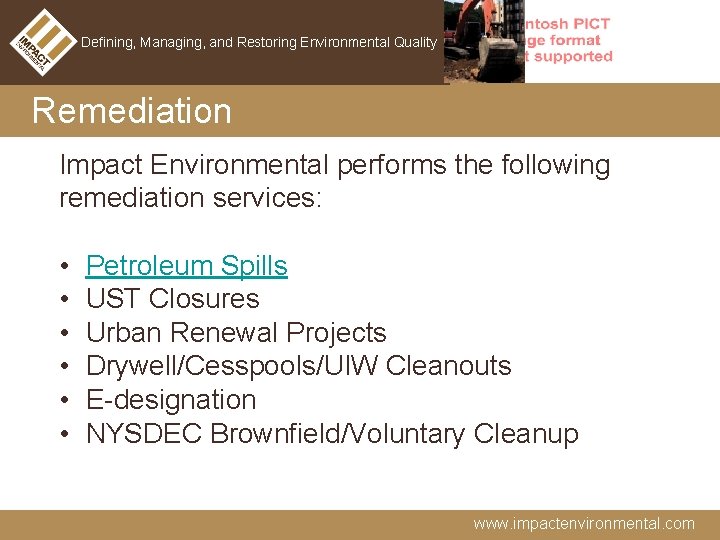 Defining, Managing, and Restoring Environmental Quality Remediation Impact Environmental performs the following remediation services: