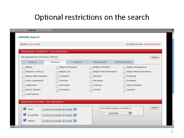 Optional restrictions on the search 5 