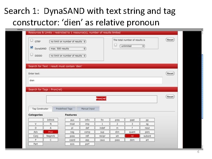 Search 1: Dyna. SAND with text string and tag constructor: ‘dien’ as relative pronoun