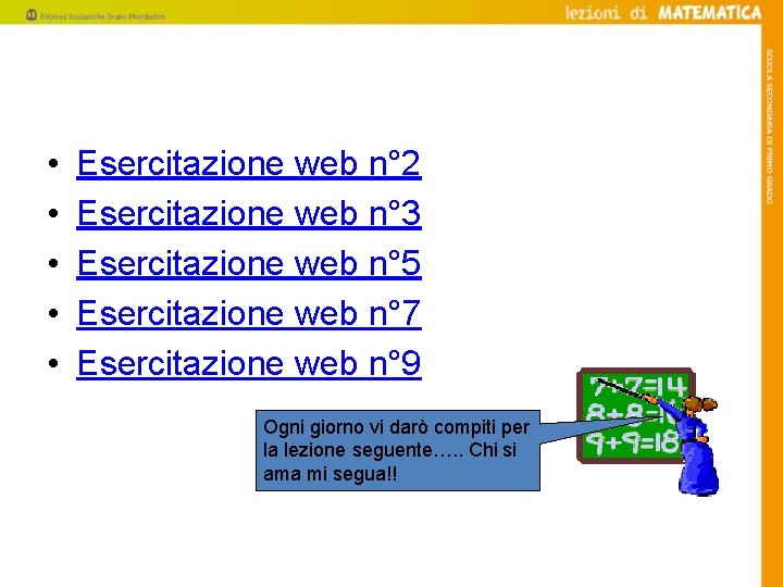  • • • Esercitazione web n° 2 Esercitazione web n° 3 Esercitazione web