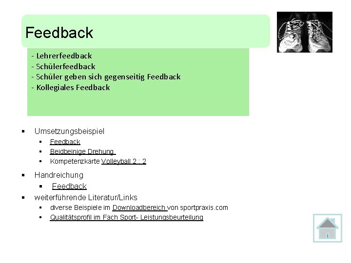 Feedback - Lehrerfeedback - Schüler geben sich gegenseitig Feedback - Kollegiales Feedback § Umsetzungsbeispiel