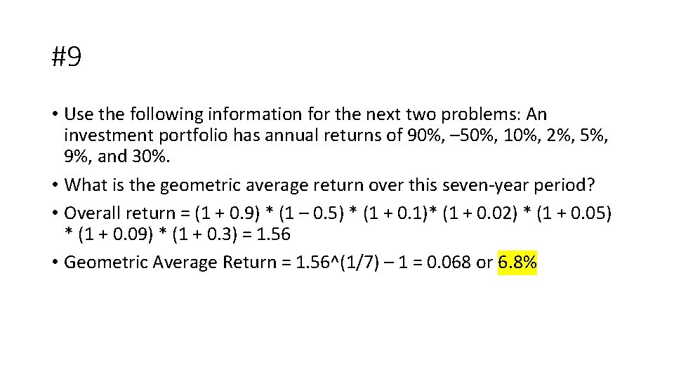 #9 • Use the following information for the next two problems: An investment portfolio