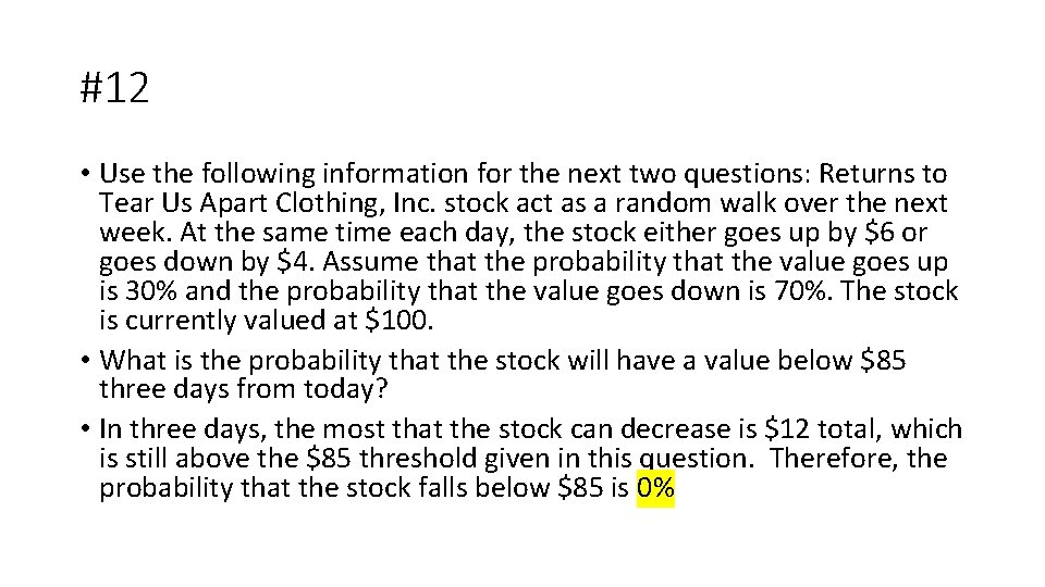 #12 • Use the following information for the next two questions: Returns to Tear