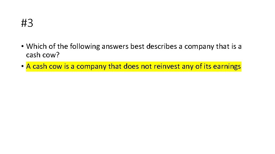 #3 • Which of the following answers best describes a company that is a