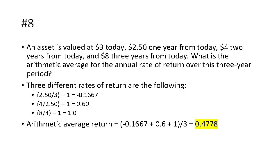 #8 • An asset is valued at $3 today, $2. 50 one year from