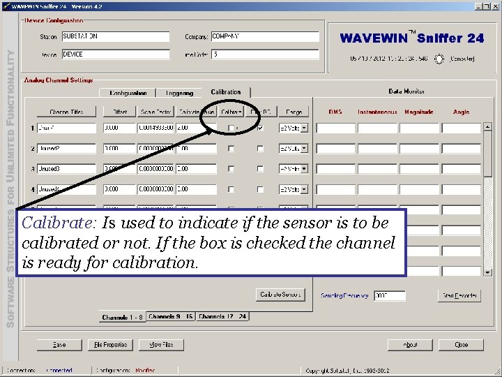 Calibrate: Is used to indicate if the sensor is to be calibrated or not.