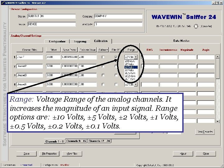 Range: Voltage Range of the analog channels. It increases the magnitude of an input