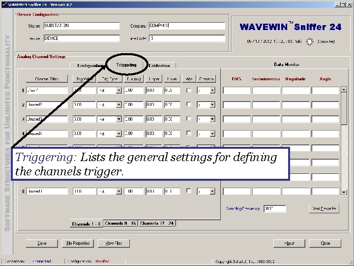 Triggering: Lists the general settings for defining the channels trigger. 