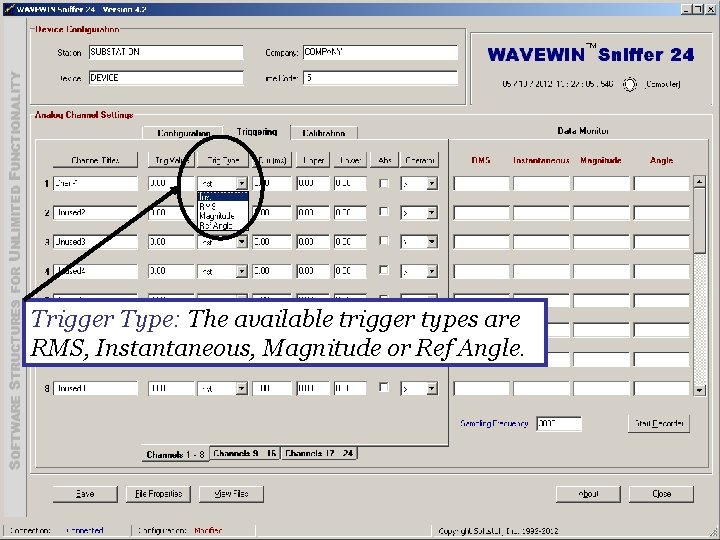 Trigger Type: The available trigger types are RMS, Instantaneous, Magnitude or Ref Angle. 