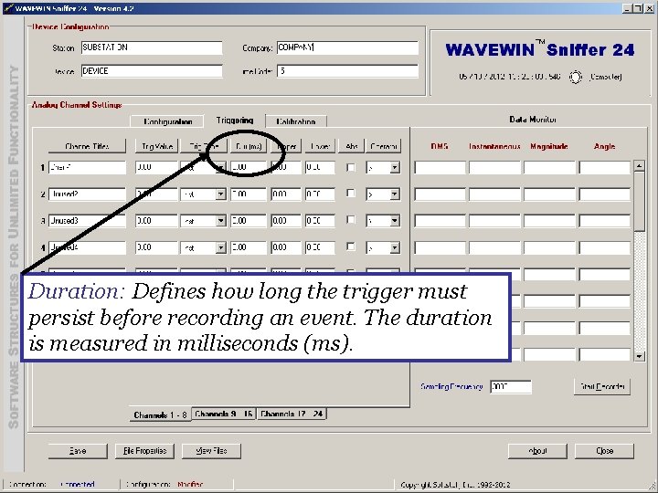 Duration: Defines how long the trigger must persist before recording an event. The duration