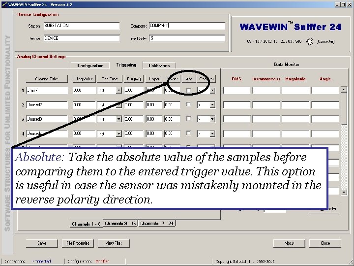 Absolute: Take the absolute value of the samples before comparing them to the entered