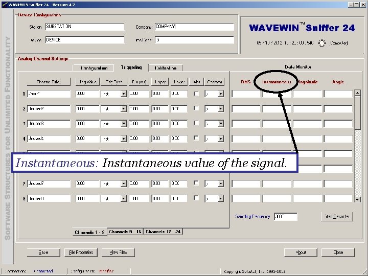 Instantaneous: Instantaneous value of the signal. 