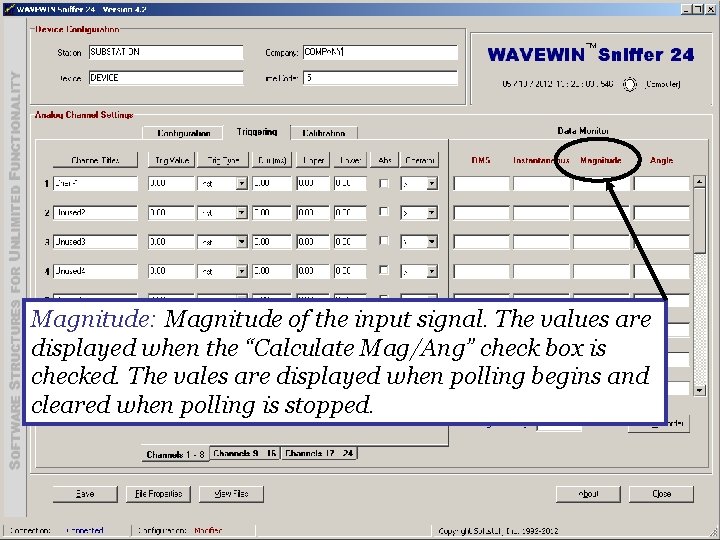 Magnitude: Magnitude of the input signal. The values are displayed when the “Calculate Mag/Ang”