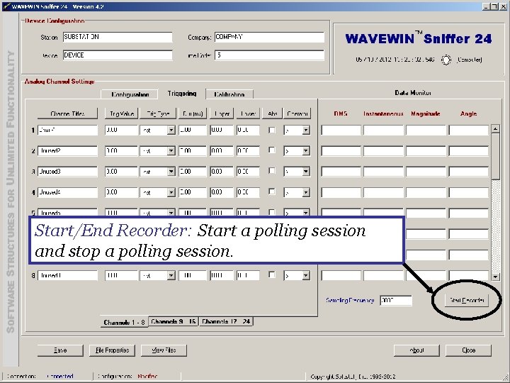Start/End Recorder: Start a polling session and stop a polling session. 