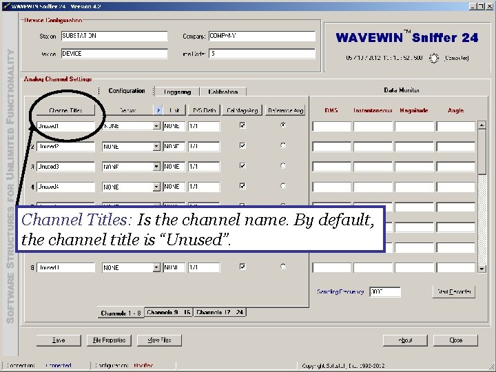 Channel Titles: Is the channel name. By default, the channel title is “Unused”. 