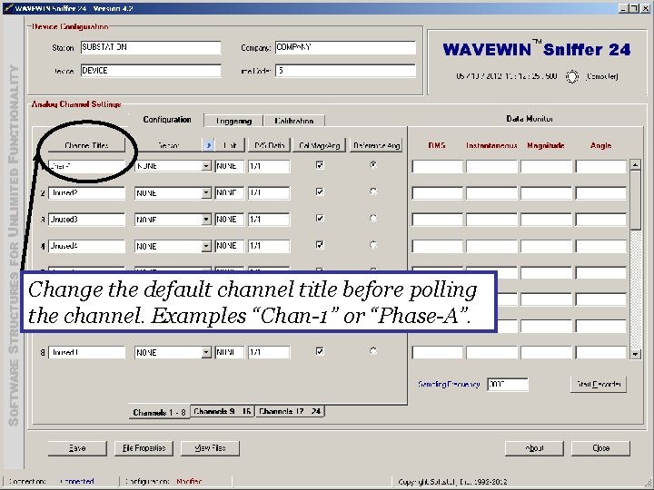 Change the default channel title before polling the channel. Examples “Chan-1” or “Phase-A”. 