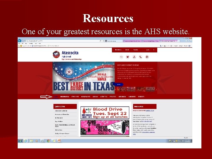 Resources One of your greatest resources is the AHS website. 