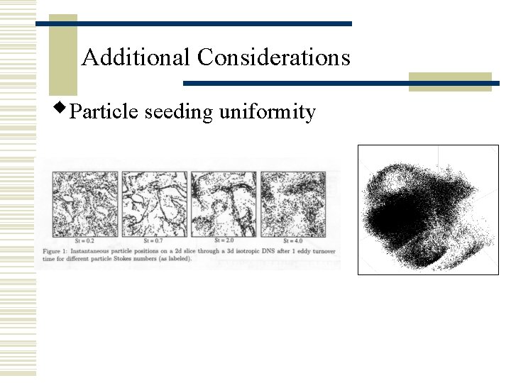 Additional Considerations w. Particle seeding uniformity 