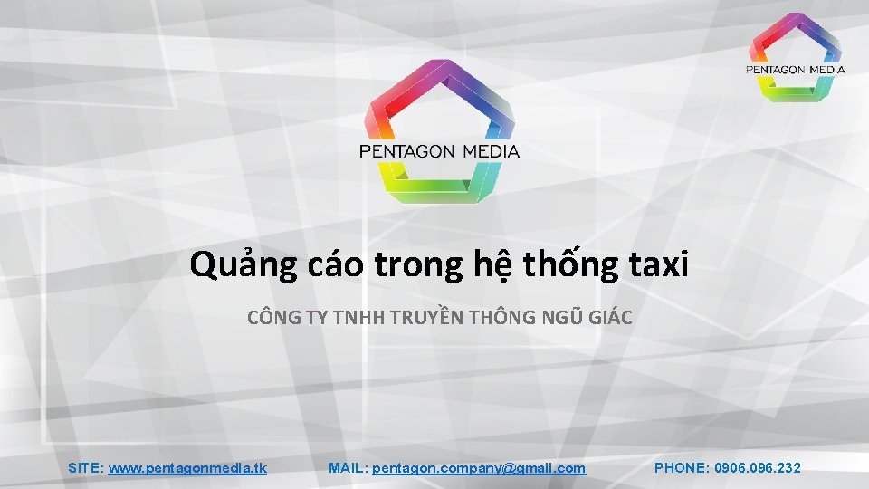 Quảng cáo trong hệ thống taxi CÔNG TY TNHH TRUYỀN THÔNG NGŨ GIÁC SITE: