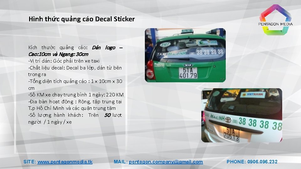 Hình thức quảng cáo Decal Sticker Kích thước quảng cáo: Dán logo – Cao: